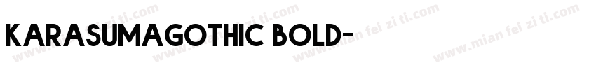 karasumagothic bold字体转换